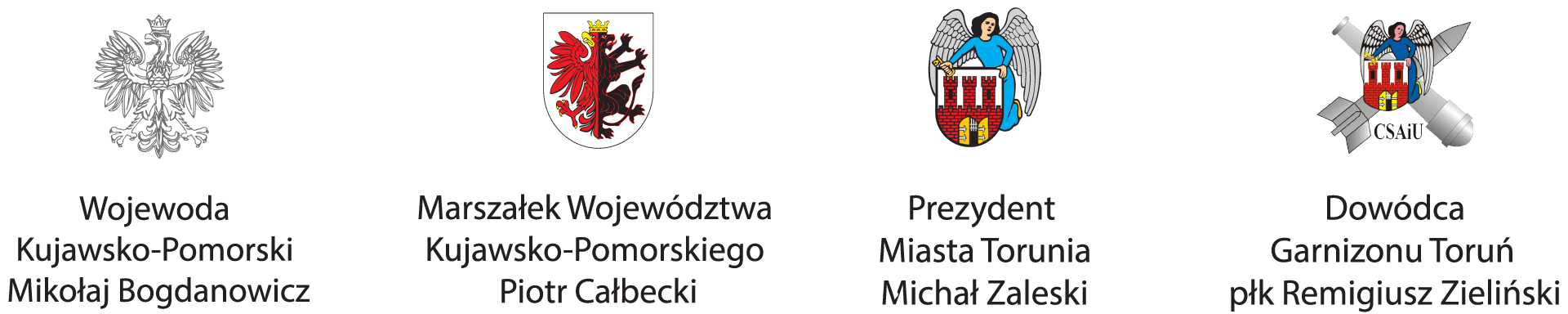 stopka sponsorska - Wojewoda Kujawsko-Pomorski Mikołaj Bogdanowicz - Marszałek Województwa Kujawsko-Pomorskiego Piotr Całbecki - Prezydent Miasta Torunia Michał Zaleski - Sowódca Garnizonu Toruń płk Remigiusz Zieliński 