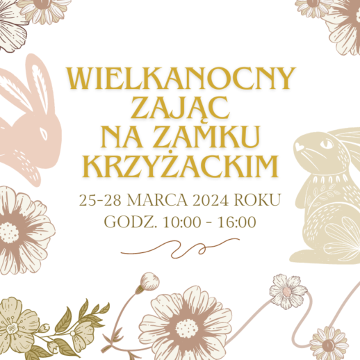 zajączek wielkanocny w zamku krzyżackim