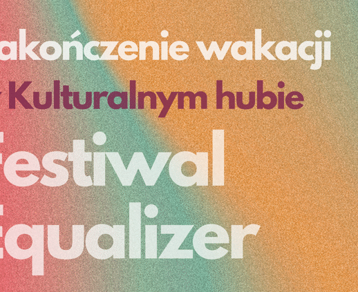 Zakończenie wakacji – Festiwal Equalizer