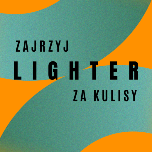 Zajrzyj za kulisy Projektu Artystycznego Lighter!